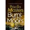 BURNT ON THE MOORS a gripping murder mystery - Paperback
