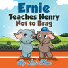 Ernie Teaches Henry Not to Brag - Paperback