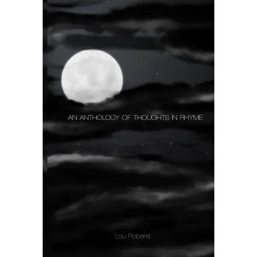 An Anthology of Thoughts in Rhyme - Paperback