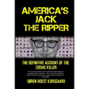 America's Jack The Ripper: The Definitive Account of the Zodiac Killer - Paperback