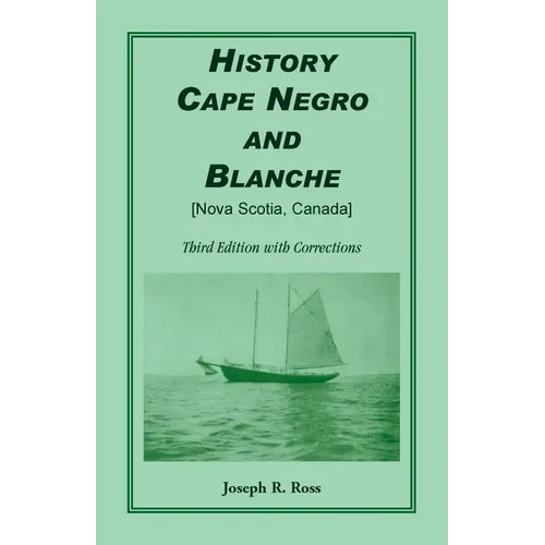 History Cape Negro and Blanche: Third Edition with Corrections - Paperback
