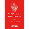 Aspects of Meditation Book 1: The Body, the First Step - Paperback