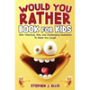 Would You Rather Book For Kids - 300+ Hilarious, Silly, and Challenging Questions To Make You Laugh - Paperback