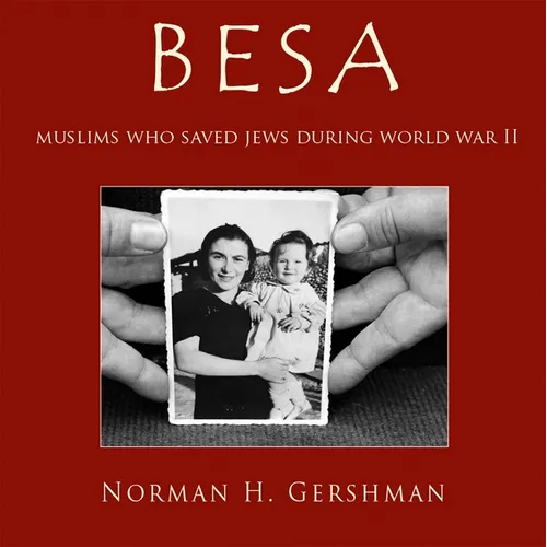 Besa: Muslims Who Saved Jews WW II - Hardcover