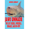 Jaws Unmade: The Lost Sequels, Prequels, Remakes, and Rip-Offs - Hardcover