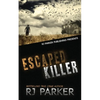 Escaped Killer: The True Story of Serial Killer Allan Legere - Paperback