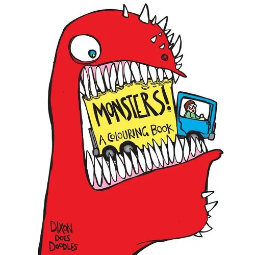 Monsters! A Colouring Book.: Illustrated By Dixon Does Doodles - Paperback