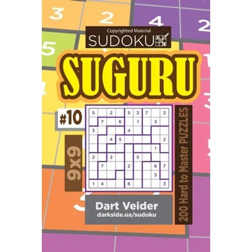 Sudoku Suguru - 200 Hard to Master Puzzles 9x9 (Volume 10) - Paperback