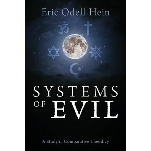 Systems of Evil: A Study in Comparative Theodicy - Paperback