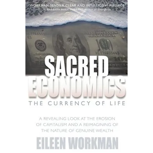 Sacred Economics: The Currency of Life - Paperback