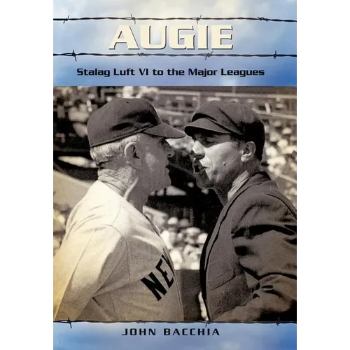 Augie: Stalag Luft VI to the Major Leagues - Hardcover