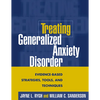 Treating Generalized Anxiety Disorder: Evidence-Based Strategies, Tools, and Techniques - Paperback
