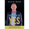 The Book of YES: The Ultimate Real Estate Agent Conversation Guide - Paperback