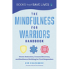 The Mindfulness for Warriors Handbook: Stress Reduction, Trauma Recovery, and Resilience Building for First Responders - Paperback