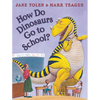 How Do Dinosaurs Go to School? - Hardcover