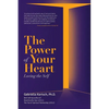 The Power of Your Heart: Loving the Self - Paperback