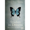 Studies in Dreams (Annotated): Lucid Dream Classics: Digitally Remastered - Paperback