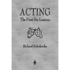 Acting: The First Six Lessons - Paperback