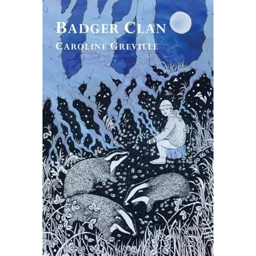 Badger Clan: My Badgers and Other Family - Paperback