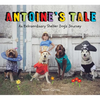Antoine's Tale: An Extraordinary Shelter Dog's Journey - Hardcover