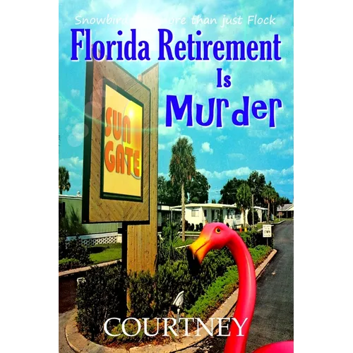 Florida Retirement Is Murder - Paperback