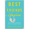 Best Friends Forever: Surviving a Breakup with Your Best Friend - Paperback