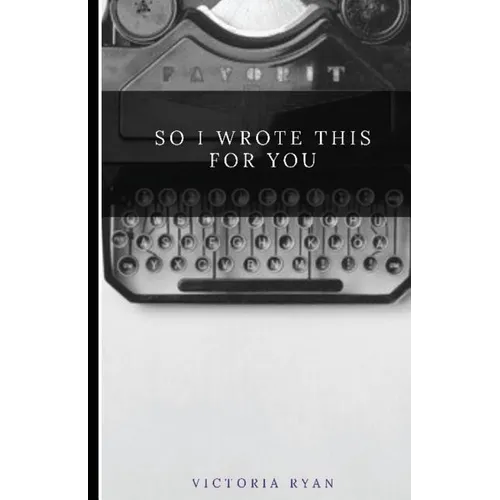 So I Wrote This for You - Paperback
