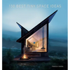 150 Best Tiny Space Ideas - Hardcover