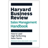 The Harvard Business Review Sales Management Handbook: How to Lead High-Performing Sales Teams - Paperback