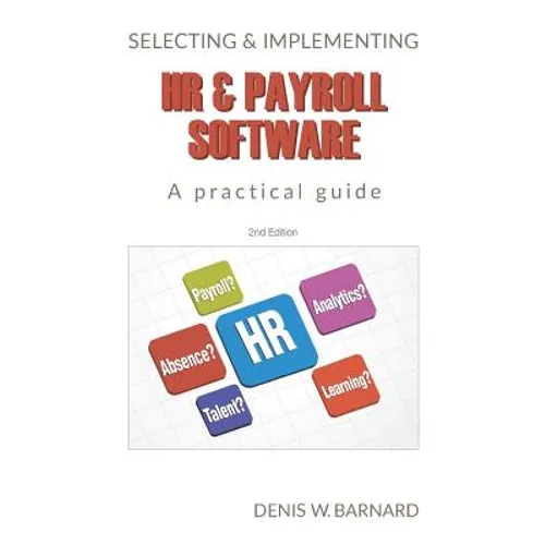 Selecting & Implementing HR & Payroll Software: A Practical Guide - Paperback