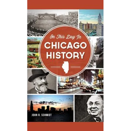 On This Day in Chicago History - Hardcover