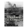 Standard Oil Company: The Rise and Fall of America's Most Famous Monopoly - Paperback