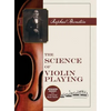 The Science of Violin Playing - Hardcover