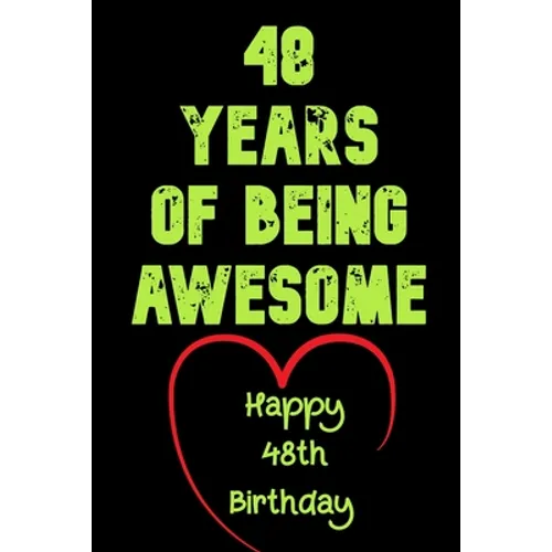 48 Years Of Being Awesome Happy 48th Birthday: 48 Years Old Gift for Boys & Girls - Paperback