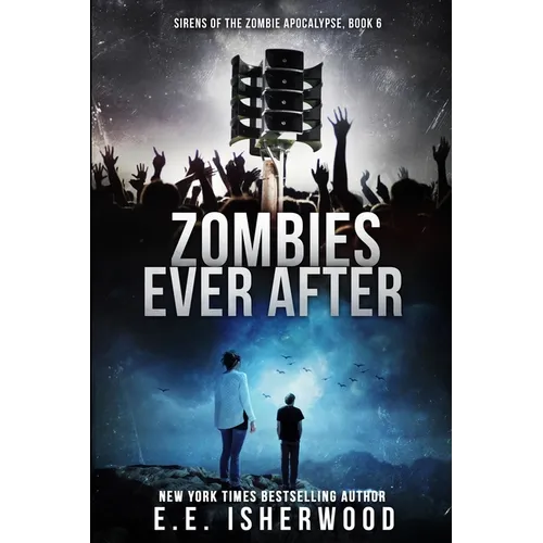 Zombies Ever After: Sirens of the Zombie Apocalypse, Book 6 - Paperback