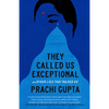 They Called Us Exceptional: And Other Lies That Raised Us - Paperback