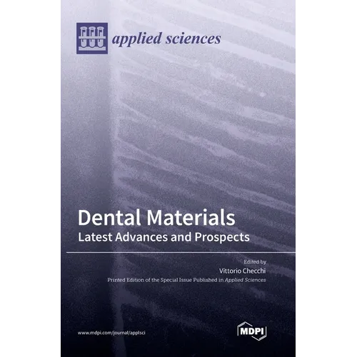 Dental Materials: Latest Advances and Prospects - Hardcover