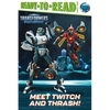 Meet Twitch and Thrash!: Ready-To-Read Level 2 - Hardcover