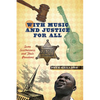 With Music and Justice for All: Some Southerners and Their Passions - Hardcover