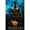 Broken Compass: Supernatural Prison Story 1 - Paperback