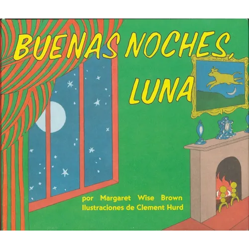 Buenas Noches, Luna: Goodnight Moon Board Book (Spanish Edition) - Board Book