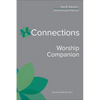 Connections Worship Companion, Year B, Volume 1: Advent Through Pentecost - Hardcover