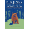 Big Jinny: The Story of a Grizzly Bear - Paperback