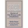 Disabled, Female, and Proud: Stories of Ten Women with Disabilities - Paperback