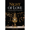 Night of Love: An Hour-by-Hour Companion for the Fatima Night Vigil - Paperback