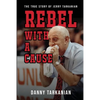 Rebel with a Cause: The True Story of Jerry Tarkanian - Paperback