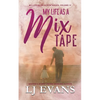 My Life as a Mixtape: A Single-dad, Rock-star Romance - Paperback