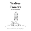 Walter Towers and His Little Friend - Hardcover