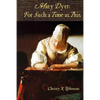 Mary Dyer: For Such a Time as This - Paperback