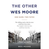 The Other Wes Moore: One Name, Two Fates - Hardcover
